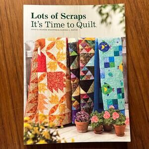 Lots of Scraps It's Time to Quilt Pattern Book